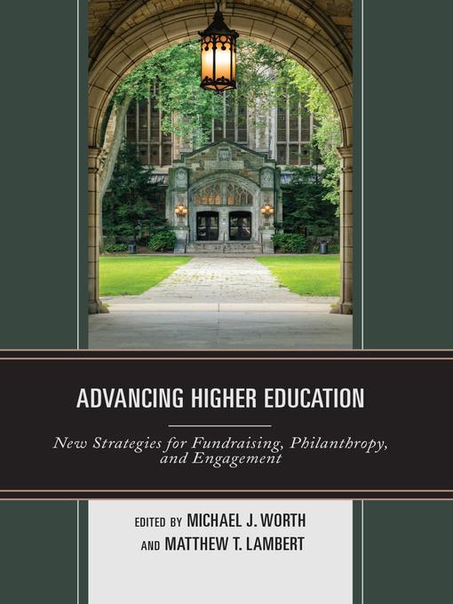 Title details for Advancing Higher Education by Michael J. Worth - Available